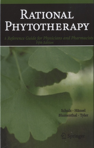 Volker Schulz et Mark Blumenthal - Rational Phytotherapy - A Reference Guide for Physicians and Pharmacists.