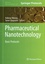 Pharmaceutical Nanotechnology. Basic Protocols