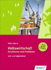 Volkswirtschaft - Strukturen und Probleme. Lehr- und Aufgabenbuch: Schülerbuch.