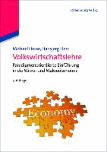 Volkswirtschaftslehre - Paradigmenorientierte Einführung in die Mikro- und Makroökonomie.