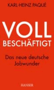Vollbeschäftigt - Das neue deutsche Jobwunder.