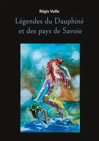 Légendes du Dauphiné et des Pays de Savoie