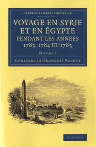 Voyage en Syrie et en Egypte pendant les années 1783, 1784 et 1785