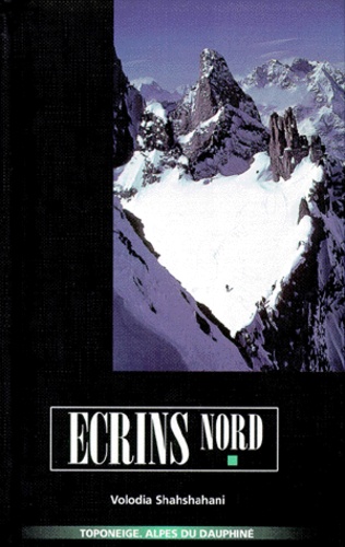 Volodia Shahshahani - Ecrins Nord - Alpes du Dauphiné.