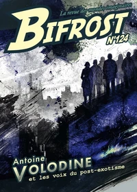 Bifrost 124 - dossier Antoine Volodine
