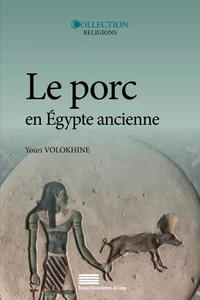 Le porc en Egypte ancienne : mythes et histoire à l'origine des interdits alimentaires