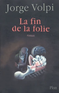 La fin de la folie