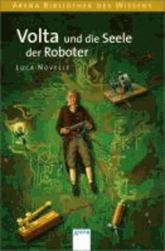 Volta und die Seele der Roboter - Lebendige Biographien.