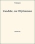  Voltaire - Candide, ou l'Optimisme.