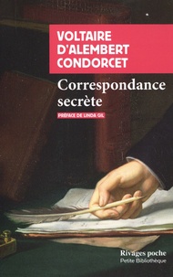  Voltaire et Jean d' Alembert - Correspondance secrète.