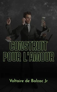 Construit pour l'amour