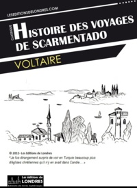  Voltaire - Histoire des voyages de Scarmentado écrite par lui-même.