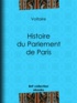  Voltaire et Louis Moland - Histoire du Parlement de Paris.