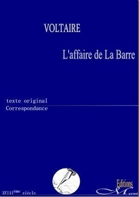  Voltaire - L'affaire de La Barre.