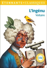  Voltaire - L'ingénu - Programme nouveau Bac 2021 1re. Parcours "Voltaire, esprit des Lumières".