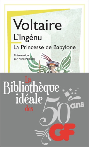 La bibliothèque idéale des 50 ans GF Tome 17 L'ingénu ; La princesse de Babylone
