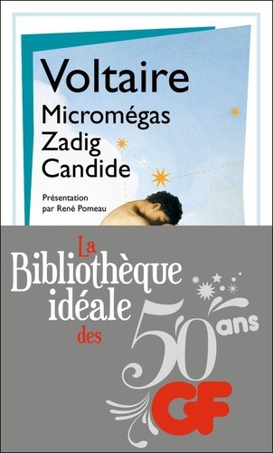 La bibliothèque idéale des 50 ans GF Tome 18 Micromégas ; Zadig ; Candide