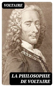 La philosophie de Voltaire