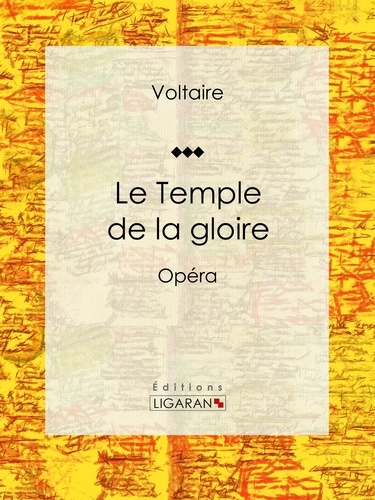 Le Temple de la gloire. Opéra
