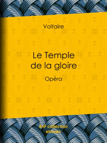 Le Temple de la gloire. Opéra