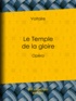  Voltaire et Louis Moland - Le Temple de la gloire - Opéra.