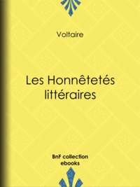  Voltaire et Louis Moland - Les Honnêtetés Littéraires.