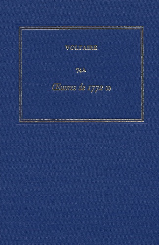  Voltaire - Les oeuvres complètes de Voltaire - Tome 74A, Oeuvres de 1772 (I).