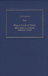 Voltaire - Les oeuvres complètes de Voltaire - Tome 80A, Eloge et Pensées de Pascal, édition établie par Condorcet.