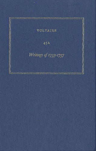  Voltaire - Les oeuvres complètes de Voltaire - Tome 45A, Writings of 1753-1757.