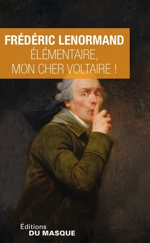 Voltaire mène l'enquête  Elémentaire, mon cher Voltaire ! - Occasion