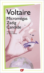  Voltaire - Micromégas ; Zadig ; Candide.