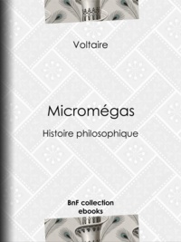  Voltaire et Louis Moland - Micromégas - Histoire philosophique.