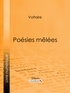  Voltaire et  Louis Moland - Poésies mêlées.