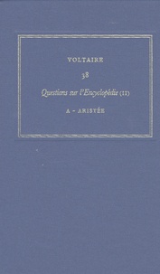  Voltaire - Questions sur l'Encyclopédie, par des amateurs II - A-Aristée.