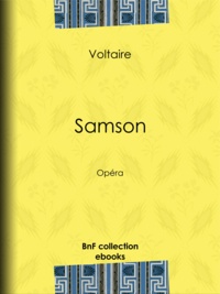  Voltaire et Louis Moland - Samson - Opéra.