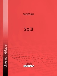  Voltaire et Louis Moland - Saül.