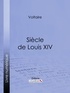  Voltaire et  Louis Moland - Siècle de Louis XIV.