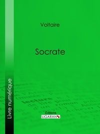  Voltaire et Louis Moland - Socrate.