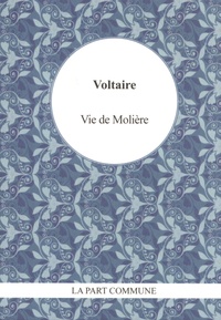  Voltaire - Vie de Molière.