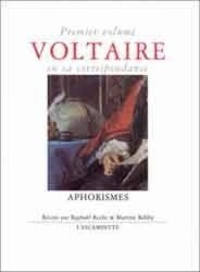  Voltaire - Voltaire en sa correspondance - Volume 1, Aphorismes.