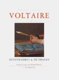  Voltaire - Voltaire en sa correspondance - Volume 6, Dithyrambes & outrages.