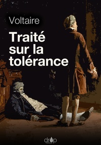 Voltaire Voltaire - Traité sur la tolérance.