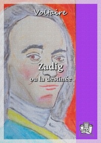 Voltaire Voltaire - Zadig - ou la destinée.