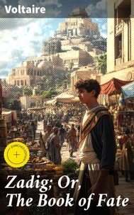 Zadig; Or, The Book of Fate