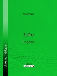 Voltaire et Louis Moland - Zaïre - Tragédie.