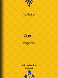  Voltaire et Louis Moland - Zaïre - Tragédie.