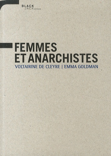 Voltairine de Cleyre et Emma Goldman - Femmes et anarchistes.