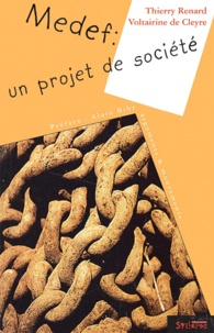 Voltairine de Cleyre et Thierry Renard - Medef : un projet de société.