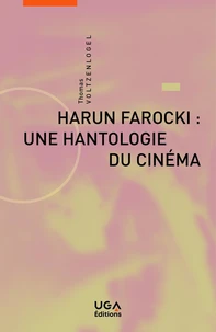Harun Farocki : une hantologie du cinéma