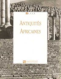  CNRS - Antiquités africaines N° 36/2000 : .